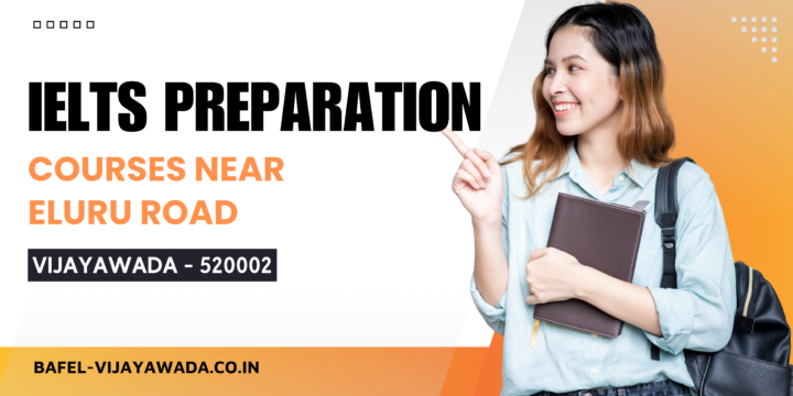 IELTS Preparation Courses near Eluru Road Vijayawada – 520002