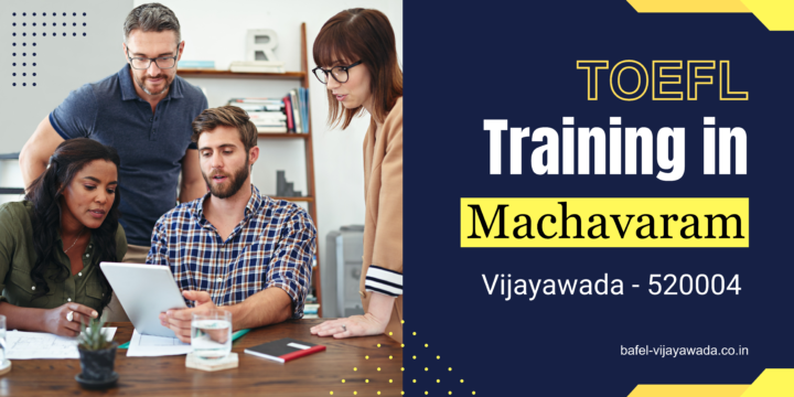 Bafel: Best TOEFL Training in Machavaram, Vijayawada – 520004