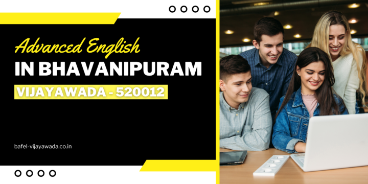 Bafel: Your Pathway to Excellence in Advanced English in Bhavanipuram, Vijayawada – 520012